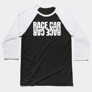 Car Guy Idea Race Car Palindrome Wearer Can Read It, tuner Mechanic Car Lover Enthusiast Gift Idea Baseball T-Shirt